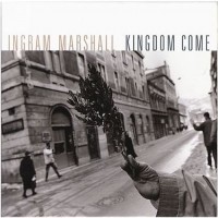 Purchase Ingram Marshall - Kingdom Come