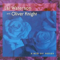 Purchase Lal Waterson & Oliver Knight - A Bed Of Roses