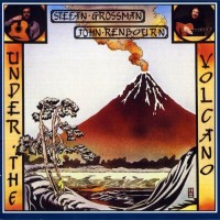 Purchase John Renbourn & Stefan Grossman - Under The Volcano (Reissued 1998)