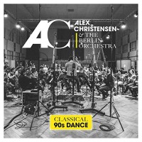 Purchase Alex Christensen & The Berlin Orchestra - Classical 90s Dance