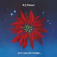 Purchase B. J. THOMAS - All Is Calm, All Is Bright & Love Shines