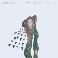 Purchase Jule Vera - Waiting On The Sun