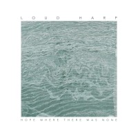 Purchase Loud Harp - Hope Where There Was None