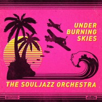 Purchase The Souljazz Orchestra - Under Burning Skies