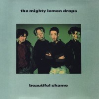 Purchase The Mighty Lemon Drops - Beautiful Shame (CDS)