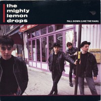 Purchase The Mighty Lemon Drops - Fall Down (Like The Rain)
