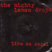 Purchase The Mighty Lemon Drops - Like An Angel (CDS)