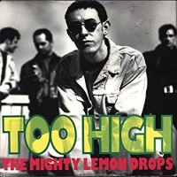 Purchase The Mighty Lemon Drops - Too High (CDS)