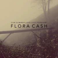 Purchase Flora Cash - Can Summer Love Last Forever?