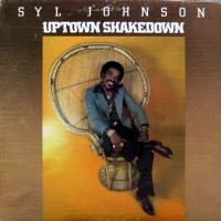 Purchase Syl Johnson - Uptown Shakedown (Vinyl)