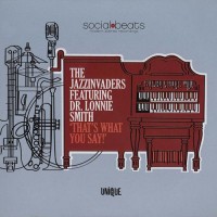Purchase The Jazzinvaders - That's What You Say! (With Dr. Lonnie Smith)