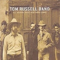 Purchase Tom Russell - All Around These Northern Towns
