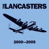Purchase The Lancasters - 2000-2005 (Reissued 2015)