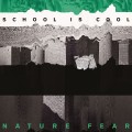 Buy School Is Cool - Nature Fear Mp3 Download