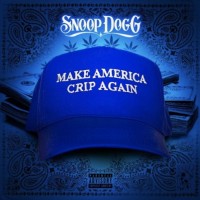 Purchase Snoop Dogg - Make America Crip Again (EP)