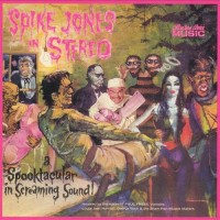 Purchase Spike Jones - Spike Jones In Stereo (Reissued 1999)