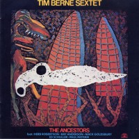 Purchase Tim Berne - The Ancestors