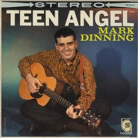 Purchase Mark Dinning - Teen Angel (Reissued 2012)