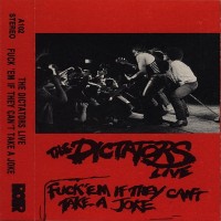 Purchase The Dictators - Fuck'em If They Can't Take A Joke (Tape)