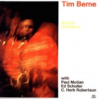 Purchase Tim Berne - Mutant Variations (Vinyl)