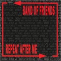 Buy Band Of Friends - Repeat After Me Mp3 Download