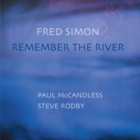 Purchase Fred Simon - Remember The River (With Paul Mccandless & Steve Rodby)