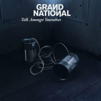 Purchase Grand National - Talk Amongst Yourselves (EP)