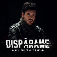 Purchase James Leon - Dispárame (Feat. Joey Montana) (CDS)