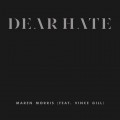 Buy Maren Morris - Dear Hate (Feat. Vince Gill) (CDS) Mp3 Download