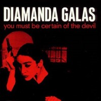 Purchase Diamanda Galas - You Must Be Certain Of The Devil