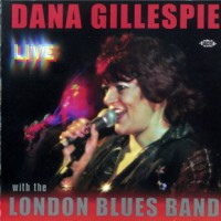 Purchase Dana Gillespie - Live With The London Blues Band