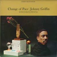 Purchase Johnny Griffin - Change Of Pace (Vinyl)
