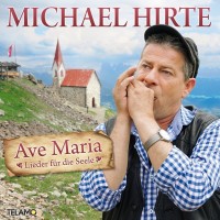 Purchase Michael Hirte - Ave Maria: Lieder Für Die Seele