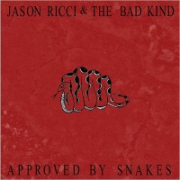 Purchase Jason Ricci & The Bad Kind - Approved By Snakes