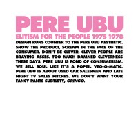 Purchase Pere Ubu - Elitism For The People 1975-1978