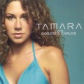Buy Tamara - Tamara Canta Roberto Carlos Mp3 Download