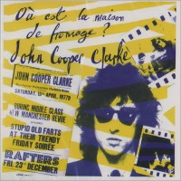 Purchase John Cooper Clarke - Où Est La Maison De Fromage?