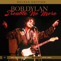 Purchase Bob Dylan - Trouble No More: The Bootleg Series, Vol. 13 / 1979-1981 (Deluxe Edition) CD8