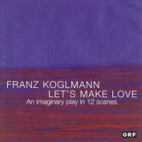 Purchase Franz Koglmann - Let's Make Love