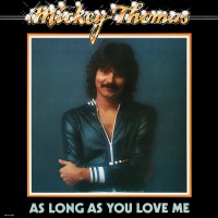 Purchase Mickey Thomas - As Long As You Love Me (Vinyl)