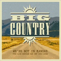 Purchase Big Country - We're Not In Kansas The Live Bootleg 1993 - 1998 CD1