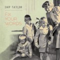 Buy Chip Taylor - Fix Your Words Mp3 Download