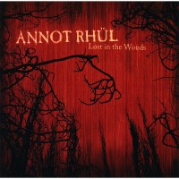 Purchase Annot Rhul - Lost In The Woods / Who Needs Planes Or Time Machines, When There's Music And Daydreams