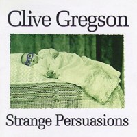 Purchase Clive Gregson - Strange Persuasions