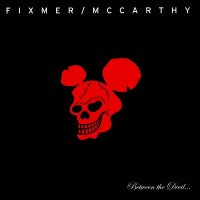 Purchase Fixmer McCarthy - Between The Devil...