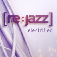 Purchase [re:jazz] - Electrified