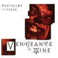 Buy Mentallo and The Fixer - Vengeance Is Mine Mp3 Download
