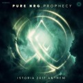Buy PureNRG - Prophecy (Istoria 2017 Anthem) (CDS) Mp3 Download