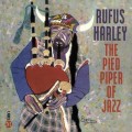 Buy rufus harley - The Pied Piper Of Jazz Mp3 Download