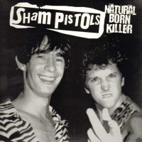 Purchase Sham Pistols - Natural Born Killer